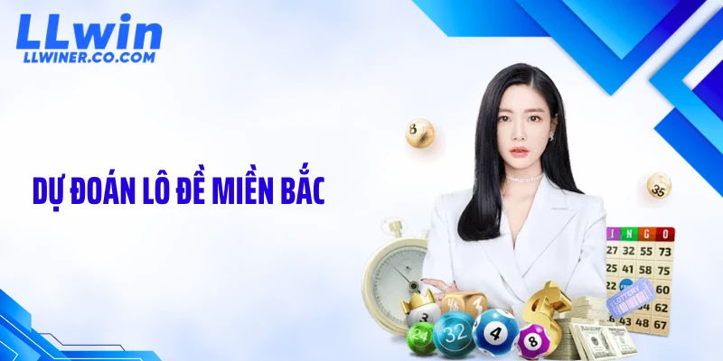 Dự Đoán Lô Đề Miền Bắc: Lộ Diện Chu Kỳ Số Chuẩn Xác