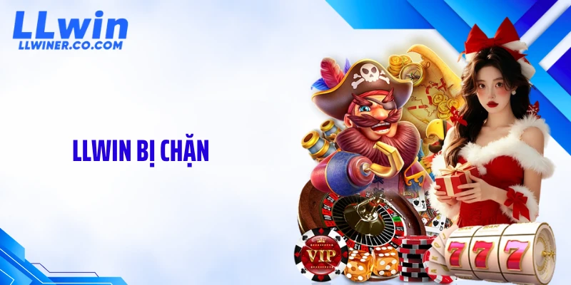 LLWIN Bị Chặn: Nguyên Nhân Và Cách Vào Lại Nhanh